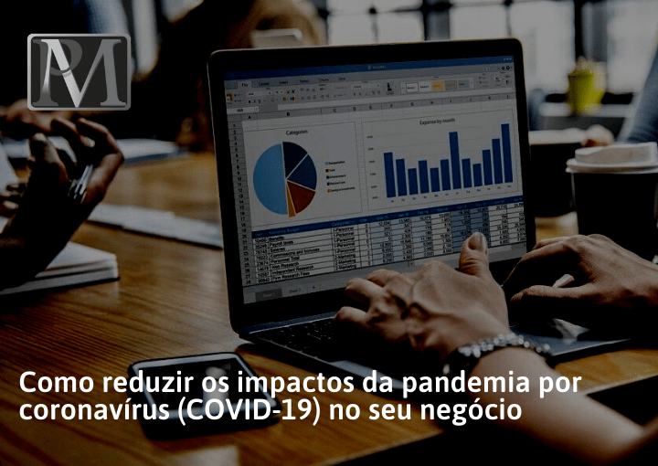Leia mais sobre o artigo Como reduzir os impactos da pandemia por coronavírus (COVID-19) no seu negócio